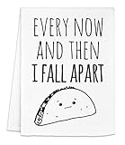 Funny Dish Towel, Every Now And Then I Fall Apart, Taco Joke, Flour Sack Kitchen Towel, Sweet Housewarming Gift, White Photo, best price $14.95 new 2025