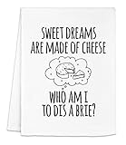 Funny Dish Towel, Sweet Dreams Are Made Of Cheese Who Am I To Dis A Brie? Flour Sack Kitchen Towel, Sweet Housewarming Gift, White Photo, best price $14.95 new 2025